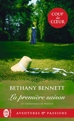 Les indésirables de Mayfair, Tome 1 : La première saison - Bethany Bennett (2022)