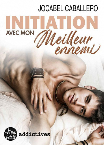 Initiation avec mon meilleur ennemi - Jocabel Caballero (2022)