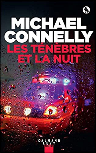 Michael Connelly - Les ténèbres et la nuit (2022)