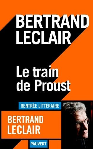 Le train de Proust - Bertrand Leclair (2022)