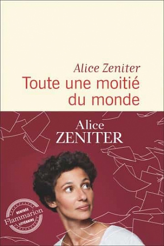 Toute une moitié du monde - Alice Zeniter (2022)