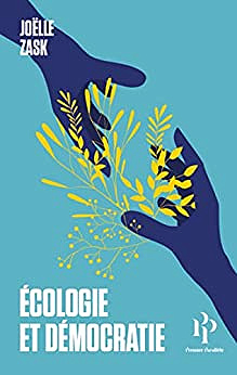 Écologie et démocratie - Joëlle Zask (2022)