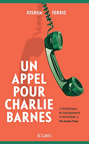 Un appel pour Charlie Barnes - Joshua Ferris (2022)