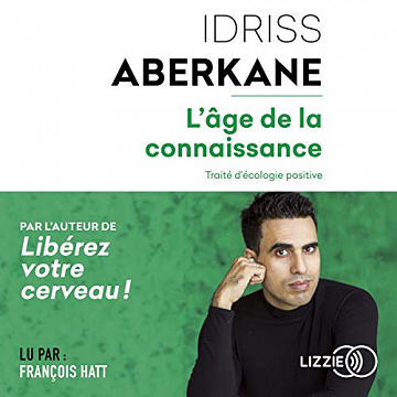 Idriss Aberkane - L'âge de la connaissance [2018]