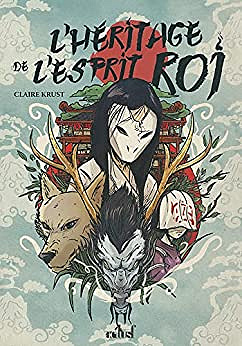 L'Heritage de l'esprit-roi - Claire Krust (2022)