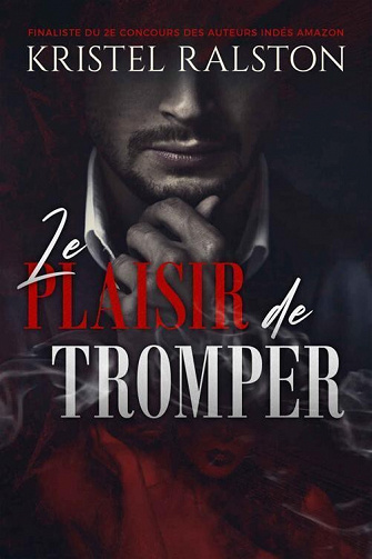 Le plaisir de tromper - Kristel Ralston (2022)