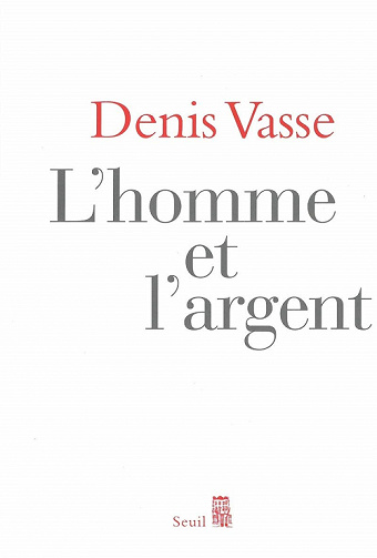L'Homme et l'Argent - Denis Vasse
