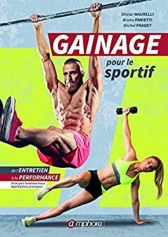 Gainage pour le sportif: De l'entretien à la performance -  OLIVIER MAURELLI, BRUNO PARIETTI, MICHEL PRADET