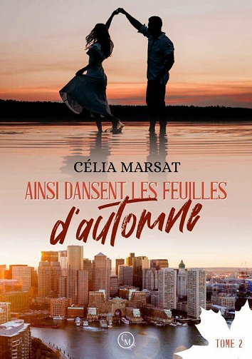 Ainsi dansent les feuilles d'automne (Seasons of Love t. 2) - Célia Marsat (2022)