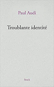Troublante identite - Paul Audi (2022)