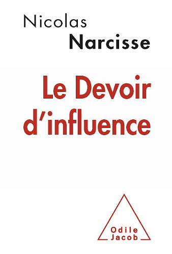Le Devoir d'influence -  Nicolas Narcisse