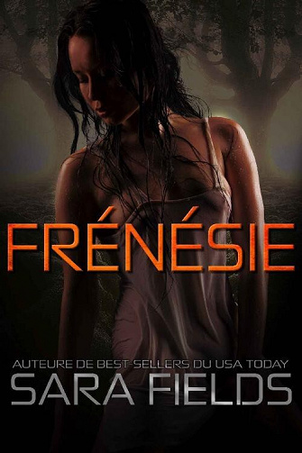 La Trilogie de l’Oméga, Tome 1 : Frénésie - Sara Fields (2022)