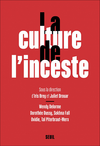 La Culture de l'inceste, Iris Brey, Juliet Drouar et Collectif  (2022)