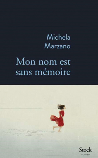Mon nom est sans mémoire - Marzano Michela (2022)