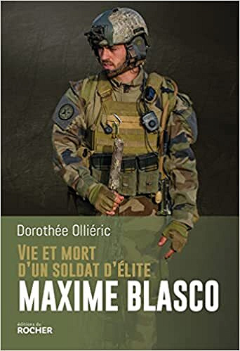 Vie et mort d'un soldat d'élite Maxime Blasco - Dorothée Olliéric