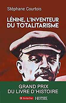 Lénine, l'inventeur du totalitarisme - Stéphane Courtois