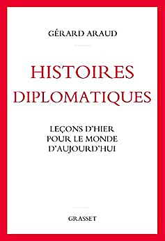 Histoires diplomatiques - Gérard Araud (2022)