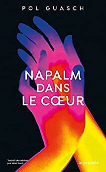 Napalm en son coeur - Pol Guasch (2022)
