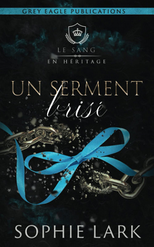 Le sang en héritage T5 : Un serment brisé - Sophie Lark (2022)