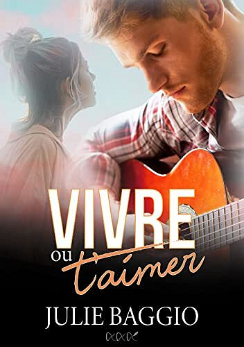 Vivre ou t'aimer - Julie BAGGIO (2022)