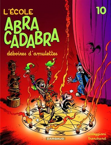 L'Ecole Abracadabra - Tome 10 - Déboires d'amulettes