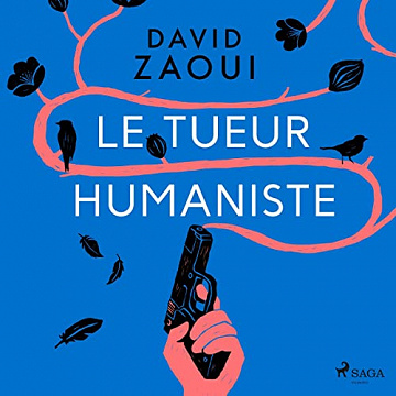 David Zaoui - Le Tueur humaniste [2022]