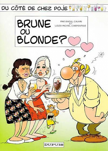 Du côté de chez Poje - 9. Brune ou blonde?