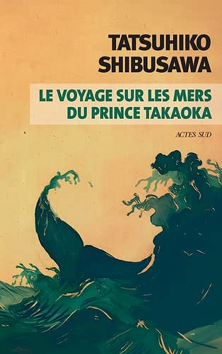 Le voyage sur les mers du prince Takaoka - Tatsuhiko Shibusawa (2022)