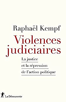 Violences judiciaires -  Raphaël Kempf (2022)