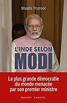 L'Inde selon Modi: La plus grande démocratie du monde menacée par son premier ministre - Shashi Tharoor