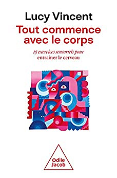 Tout commence avec le corps - Lucy Vincent (2022)