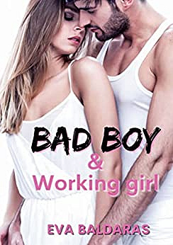Bad boy & Working girl - Eva Baldaras (2022)