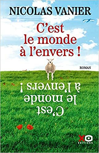 C'est le monde à l'envers ! - Nicolas Vanier (Rentrée Littérature 2022)