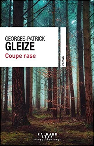 Coupe rase - Georges-Patrick Gleize (2022)
