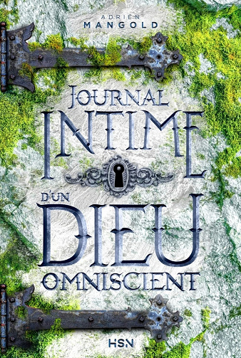 Journal intime d'un dieu omniscient - Adrien Mangold (2022)
