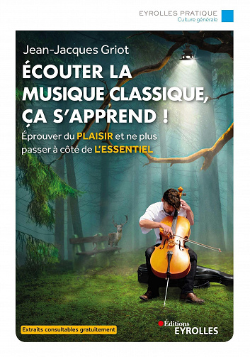 Écouter la musique classique, ça s'apprend ! - Jean-Jacques Griot (2022)