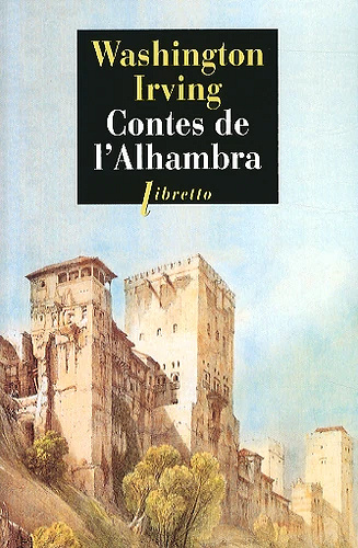 Contes de l'Alhambra - Washington Irving