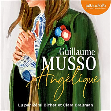 GUILLAUME MUSSO - Angélique Suivi d'un entretien inédit avec l'auteur