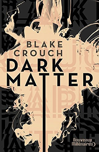 Blake Crouch - Dark Matter