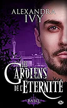 Les Gardiens de l'éternité, T16 : Basq - Alexandra Ivy (2022)