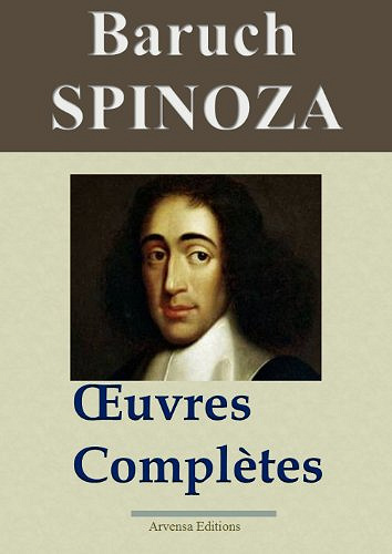 Spinoza - Œuvres complètes - Baruch Spinoza