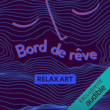 Bord de rêve: Relax Art - Caroline Chapoul - (2022)
