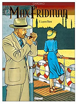 Vittorio Giardino - Max Fridman T02 La porte d'orient