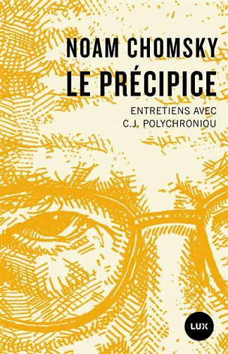 Le précipice - Entretiens avec C.J. Polychroniou - Noam Chomsky (2022)