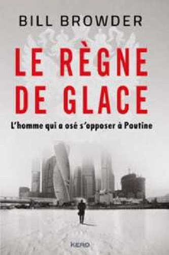 Le règne de glace - Bill Browder (2022)