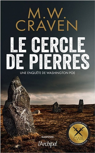 Washington Poe - : Le Cercle de pierres - Une enquête de Washington Poe -   M.W. Craven (2022)