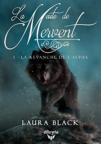 La meute de Mervent - 1 - La revanche de l'alpha - Laura Black (2022)