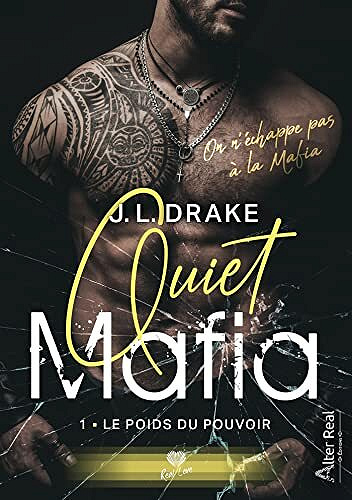 Le poids du pouvoir: Quiet Mafia, T1 - J. L. Drake (2022)