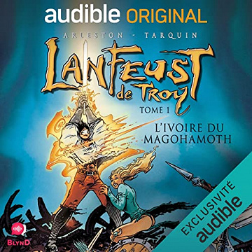 Christophe Arleston, Didier Tarquin - L'Ivoire du Magohamoth - Lanfeust de Troy 1 [2022]