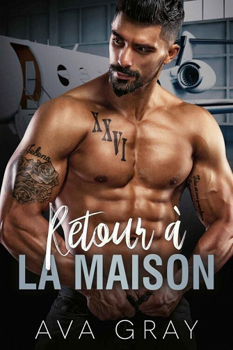 Milliardaire alpha - Tome 5 : Retour à la maison - Ava Gray (2022)
